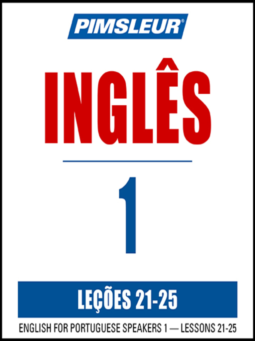 Title details for Pimsleur English for Portuguese (Brazilian) Speakers Level 1 Lessons 21-25 by Pimsleur - Available